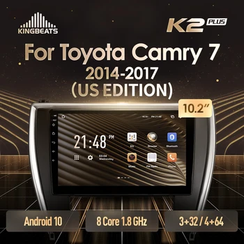 KingBeats Android восьмиядерное главното устройство HU 4G в арматурното табло, авто радио, мултимедиен плейър, GPS Навигация за Toyota Camry 7 XV 50 55 2014 - 2017 АМЕРИКАНСКОТО ИЗДАНИЕ без dvd 2 din, двойна стерео система Android 2din