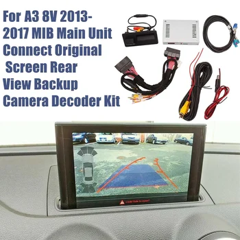 За A3 8V 2013-2019 MIB камера за задно виждане, система интерфейсен адаптер, дисплей, декодер, част от + резервна камера за задно виждане