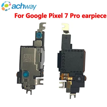 Тестван за Google Pixel pro 7 високоговорителя Модул зумер разговор Гъвкав кабел за Google Pixel 7 pro високоговорител високоговорител приемник